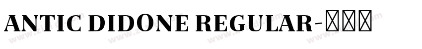 Antic Didone Regular字体转换